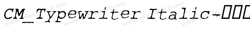 CM_Typewriter Italic字体转换